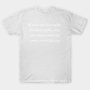 If your eyes hurt T-Shirt